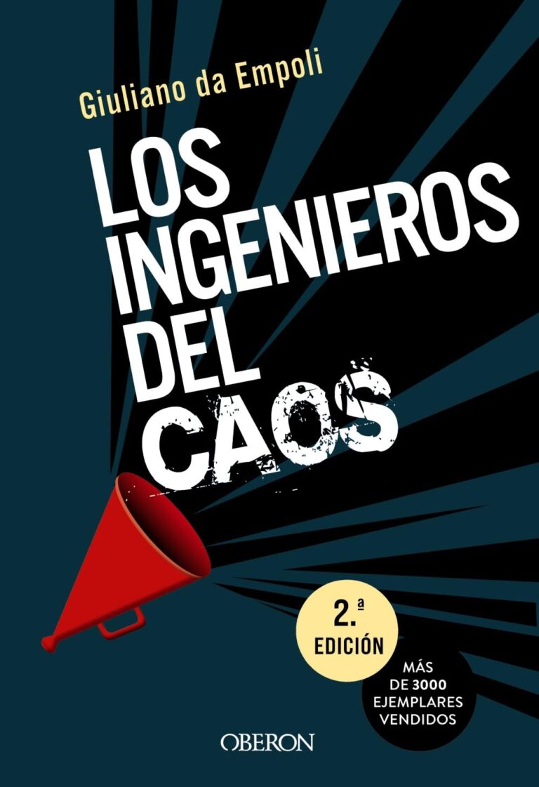 Los ingenieros del caos: Análisis de las ideas centrales del libro de Giuliano da Empoli